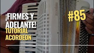 ¿Cómo tocar FIRMES Y ADELANTE en acordeón? | 85 en himnarios | Tutorial