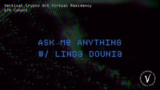 Ask Me Anything with Linda Dounia | 6th Cohort