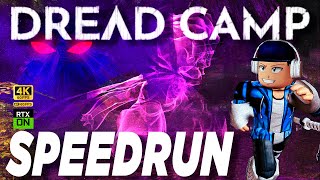 ROBLOX DREAD CAMP SPEEDRUN - 4K 60 FPS RTXON