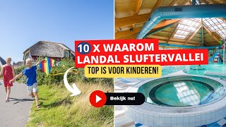 10x waarom Landal Sluftervallei → TOP is voor kinderen! 👍 🤩