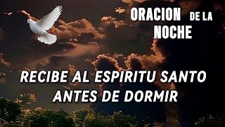 ORACION AL ESPIRITU SANTO PARA ANTES DE DORMIR #oracion