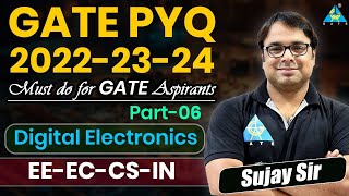 GATE PYQ 2022-23-24 | Digital Electronics (Part -6) | Sujay Sir #gate2025 #digitalelectronics