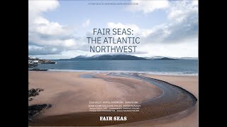 Fair Seas: The Atlantic Northwest Short Film