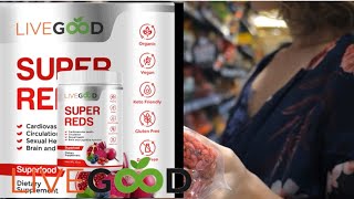 LIVEGOOD SUPER REDS REVIEW AND SUMMARY