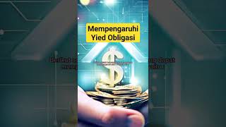 Mempengaruhi Yied Obligasi di Investasi Keuangan #finance #saham #obligasi #reksadana #uang