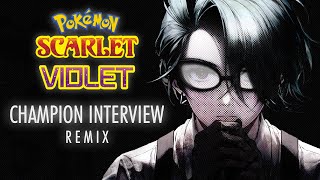 Champion Assessment Interview (Remix) | Pokémon Scarlet & Violet