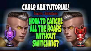 Cable ABX tutorial! Cancel all the roars without switching! Burn season|| Marvel Future Fight