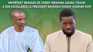 IMPORTANT MESSAGE DE CHERIF IBRAHIMA AIDARA TIDJANI A SON EXCELLENCE LE PR BASSIROU DIOMAY FAYE