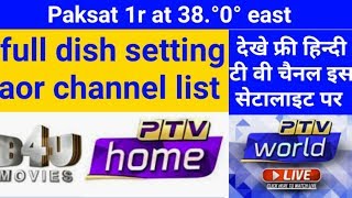 paksat 1r at 38.0° east | full dish setting aor channel list | in india | news dish fast