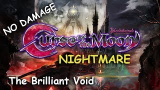 Bloodstained. Nightmare. No damage. The Brilliant Void (Эп.03)