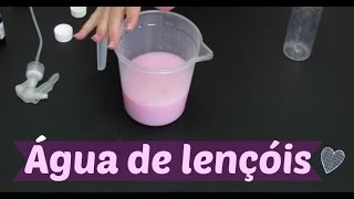 Como fazer água de lençóis