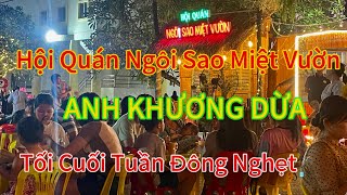 Hội Quán Ngôi sao Miệt Vườn Anh Khương Dừa Tối Cuối Tuần Đông Nghẹt