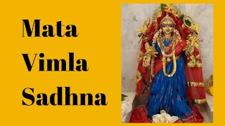 Mata Vimla Sadhna | Mata Vimla Mantra | Mata Vimla Puri | Mata Vimla Bhairav