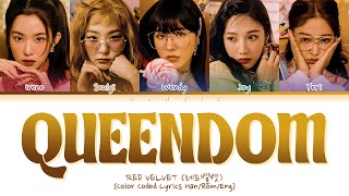 Red Velvet (레드벨벳) - 'Queendom' Color Coded Lyrics/가사 (Han/Rom/Eng)