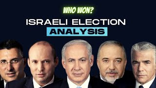 Israeli Election Analysis — WHO WON?