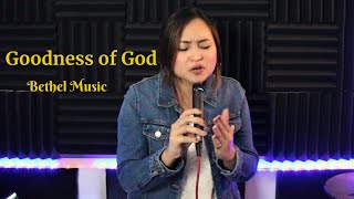 GOODNESS OF GOD -  Bethel Music -  Cover