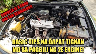 BASIC TIPS NA DAPAT MONG TIGNAN PAG 2E ENGINE ANG MAKINA NG OTO NA GUSTO MONG BILHIN