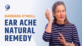 Ear Ache Natural Remedy  | Barbara O'Neill