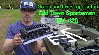 Fish finder + Livescope setup on Old Town Sportsman PDL 120.