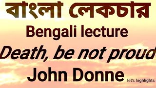 Death be not proud by John Donne.Bengali lecture |বাংলা লেকচার | #let's_Highlights