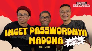 Bercanda Offline: Ingat Passwordnya Madona (GUEST : Legob)