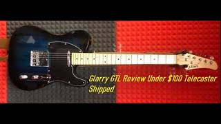 Glarry Guitars GTL Review Sub $100 shipped US.