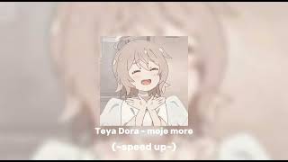 Teya Dora - moje more {~speed up~}