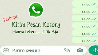 Keren ! Kirim Pesan Kosong Di Whatsapp Hanya Beberapa Detik Saja