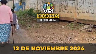 Noticias Regiones de Venezuela hoy - Martes 12 de Noviembre de 2024 @VPItv