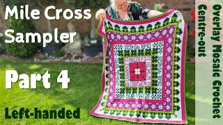 Mile Cross Mosaic Sampler - Part 4 (lefthanded)