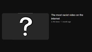 The Most Racist Video On Youtube.