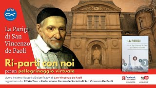 Pellegrinaggio virtuale: La Parigi di San Vincenzo