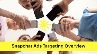 Snapchat Ads Targeting Overview