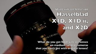 Hasselblad X2D / X1D - why vintage lenses make sense. Episode 1 the Canon EF 200 f2 and TS-E 17mm f4