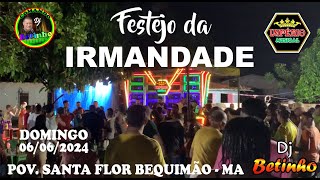 16/06/2024 = DOMINGO - FESTEJO DA IRMANDADE EM SANTA FLOR BEQUIMÃO-MA COM A IMPÉRIO MUSICAL.