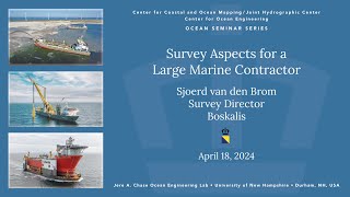 Survey Aspects for a Large Marine Contractor