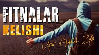 Fitnalar kelishi. | Ustoz Abdulloh Zufar.