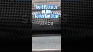 Sonos Arc Ultra: Top 5 Features!