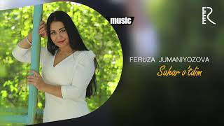 Feruza Jumaniyozova - Sahar o'tdim (Official music)