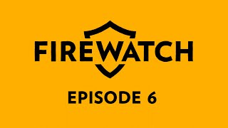 Firewatch Cinematic Playthrough Episode 6  (No Commentary Longplay)