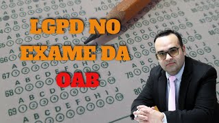 LGPD News -  Questão de Proteção de Dados no Exame da OAB