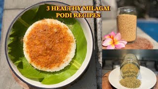 3 Healthy Podi recipes in Tamil| Kollu, Murungai, Falxseeds Milagai Podi.