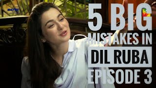 Dil Ruba Episode 2 | 5 Big Mistakes in Dil Ruba Episode 3 | 7 April 2020