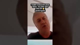 Tamer Karadaglidan olayla ilgili şok aciklama