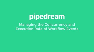 Managing the Concurrency and Execution Rate of Workflow Events