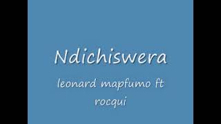 Leonard Mapfumo ft Taurai Mandebvu - Ndichiswera