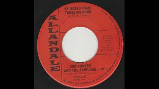 Ken Tucker and the Fairlane Five  -  My World is Tumbling Down  45 RPM  1967  rare Memphis country