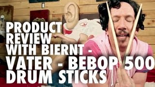 Product Review with Biernt - Vater Bebop 500 Sticks