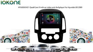 iokone HYU038 E431 Quad Core 9 inch car video and dvd player For Hyundai i30 2009