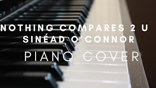 NOTHING COMPARES 2 U - Sinéad O'connor- Piano cover